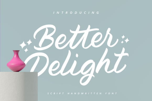 Better Delight Font for Creative Campaigns
