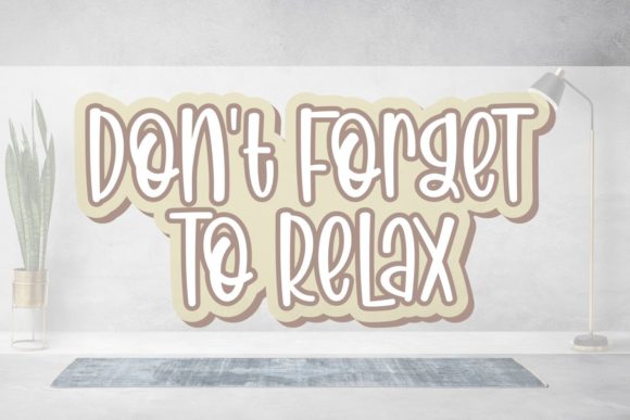 Don't Forget to Relax Font